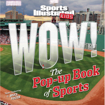 Hardcover Sports Illustrated Kids WOW!: The Pop-Up Book of Sports Book
