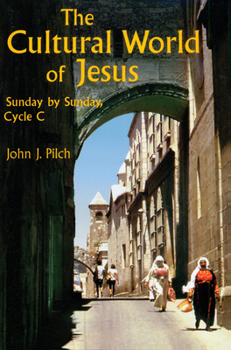 Paperback The Cultural World of Jesus: Sunday by Sunday, Cycle C Book