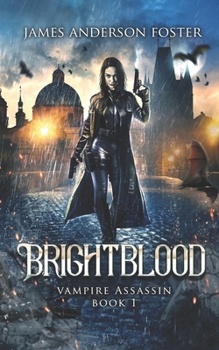 Paperback BrightBlood: An Urban Fantasy Arcanaverse Novel Book