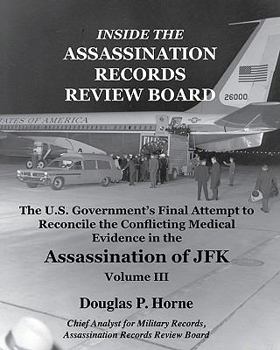 Paperback Inside the Assassination Records Review Board: The U.S. Government's Final Attempt to Reconcile the Conflicting Medical Evidence in the Assassination Book
