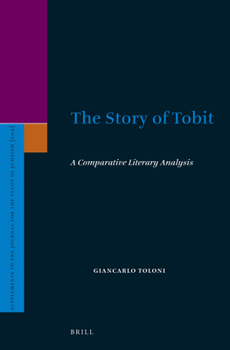 Hardcover The Story of Tobit: A Comparative Literary Analysis Book