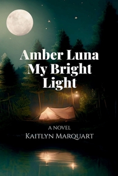 Paperback Amber Luna My Bright Light Book