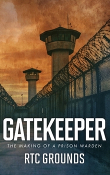 Hardcover Gatekeeper: The Making of a Prison Warden Book