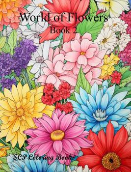 Paperback World of Flowers: Book 2 (SCP Coloring Books) Book