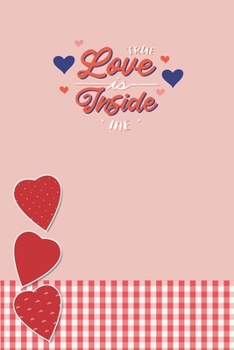 Paperback True Love is inside me: Note for women and girls Fill it with love Book