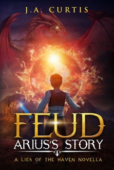 Feud: Arius's Story: A Lies of the Haven Novella - Book #0 of the Faerie Warriors