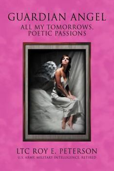 Paperback Guardian Angel: All My Tomorrows, Poetic Passions Book