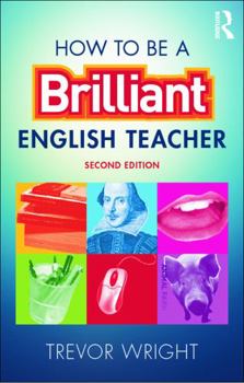 Paperback How to be a Brilliant English Teacher Book