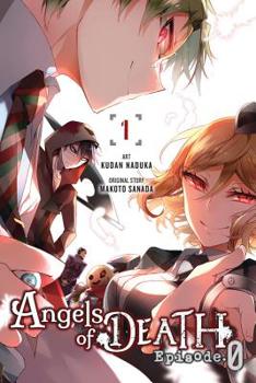 Angels of Death Episode.0, Vol. 1 - Book #1 of the Angels of Death Episode.0