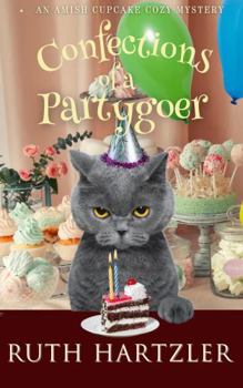 Confections of a Partygoer - Book #6 of the An Amish Cupcake Cozy Mystery