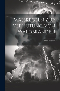 Paperback Massregeln Zur Verhütung Von Waldbränden [German] Book
