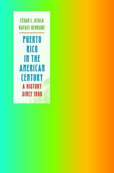 Paperback Puerto Rico in the American Century: A History Since 1898 Book