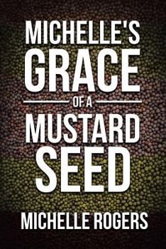 Paperback Michelle's Grace of a Mustard Seed Book