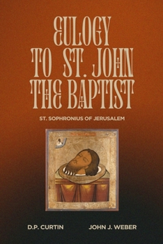 Paperback Eulogy to St. John the Baptist Book