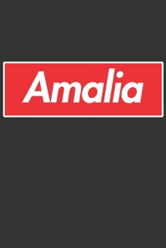 Amalia: Amalia Planner Calendar Notebook Journal, Personal Named Firstname Or Surname For Someone Called Amalia For Christmas Or Birthdays This Makes The Perfect Personolised Custom Name Gift For Amal
