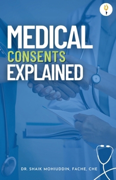 Paperback Medical Consents: Explained - With special emphasis on UAE rules and regulations Book