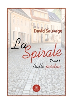 Paperback La spirale: Tome I Balle perdue [French] Book