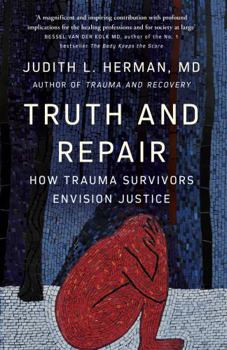 Paperback Truth and Repair: How Trauma Survivors Envision Justice Book