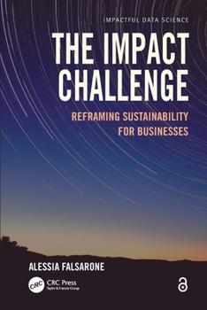 Paperback The Impact Challenge: Reframing Sustainability for Businesses Book