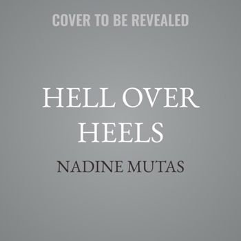 Hell Over Heels - Book #3 of the Infernal Covenant