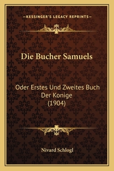 Paperback Die Bucher Samuels: Oder Erstes Und Zweites Buch Der Konige (1904) [German] Book