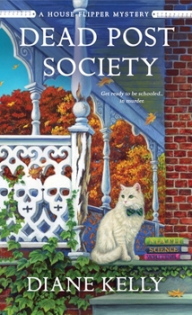 Dead Post Society: A House-Flipper Mystery - Book #7 of the House-Flipper Mystery