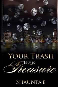 Paperback Your Trash Is His Treasure Book