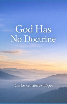 God Has No Doctrine