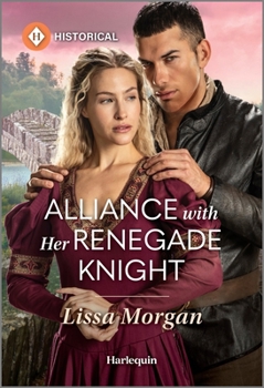 Mass Market Paperback Alliance with Her Renegade Knight Book