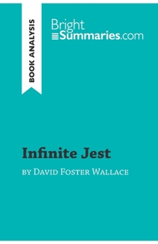 Paperback Infinite Jest by David Foster Wallace (Book Analysis): Detailed Summary, Analysis and Reading Guide Book