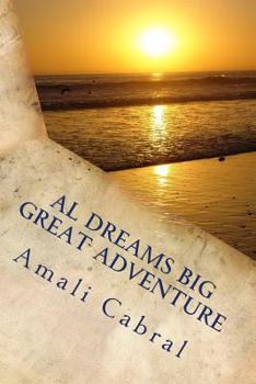 Paperback Al Dreams Big Great Adventure: A Hitchhiker's Journey Through Self-Healing Book
