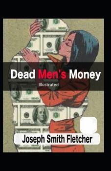 Dead Men's Money Illustrated