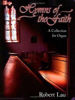 Paperback Hymns of the Faith: A Collection for Organ Book