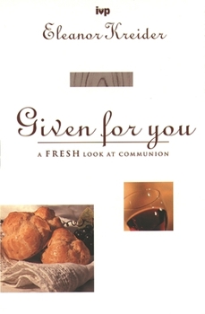 Paperback Given for You: Communion Past and Present Book