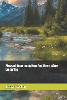 Paperback Blessed Assurance: How God Never Gives Up on You Book