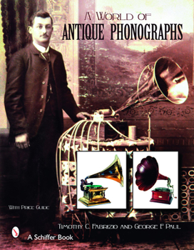 Hardcover A World of Antique Phonographs Book