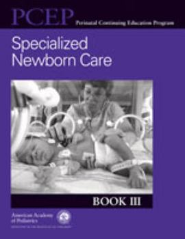 Paperback Perinatal Continuing Education Program Book III: Specialized Newborn Care Book