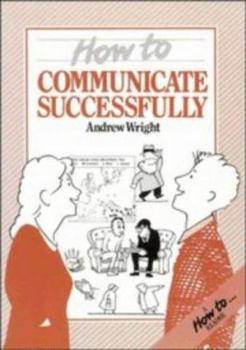 Paperback How to Communicate Successfully Book