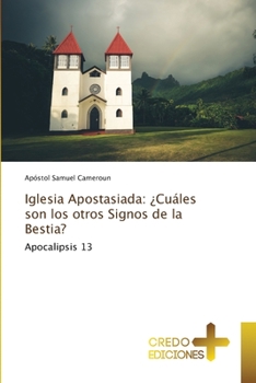 Paperback Iglesia Apostasiada: ¿Cuáles son los otros Signos de la Bestia? [Spanish] Book