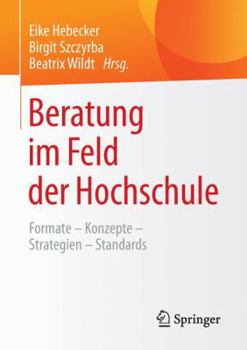 Paperback Beratung Im Feld Der Hochschule: Formate - Konzepte - Strategien - Standards [German] Book