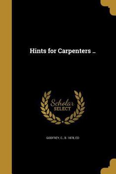 Paperback Hints for Carpenters .. Book