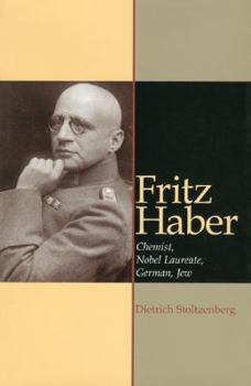 Hardcover Fritz Haber: Chemist, Nobel Laureate, German, Jew: A Biography Book