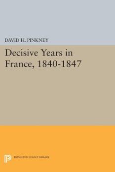 Paperback Decisive Years in France, 1840-1847 Book