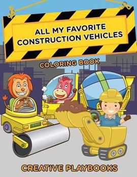 Paperback All My Favorite Construction Vehicles Coloring Book