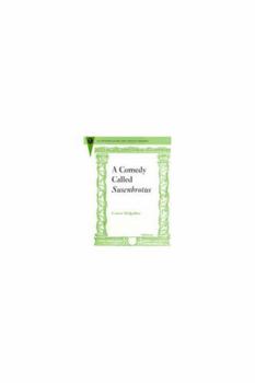 Hardcover A Comedy Called Susenbrotus (Recentiores: Later Latin Texts And Contexts) Book