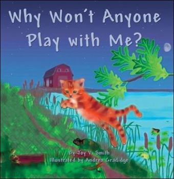 Paperback Why Won't Anyone Play with Me? Book