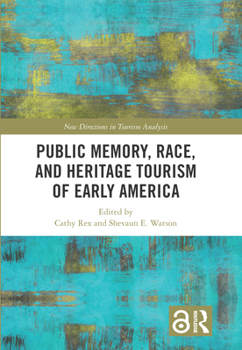 Paperback Public Memory, Race, and Heritage Tourism of Early America Book