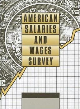 Hardcover American Salaries and Wages Survey: Statistical Data Derived from More Than 410 Government, Business & News Sources Book