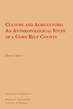Paperback Culture and Agriculture: An Anthropological Study of a Corn Belt County Volume 14 Book