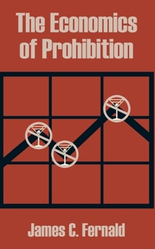 Paperback The Economics of Prohibition Book